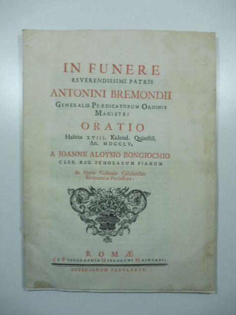 In funere reverendissimi patris Antonini Bremondii generalis praedicatorum ordinis magistri Oratio...